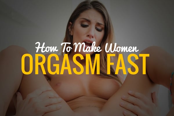 Get an orgasm fast for women