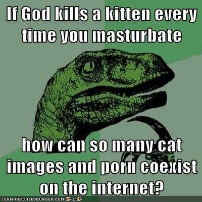 best of A you kills kitten ever masturbate god When